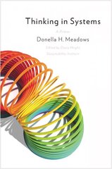 Thinking in Systems: International Bestseller cena un informācija | Enciklopēdijas, uzziņu literatūra | 220.lv