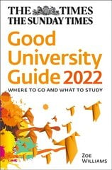 Times Good University Guide 2022: Where to Go and What to Study cena un informācija | Enciklopēdijas, uzziņu literatūra | 220.lv