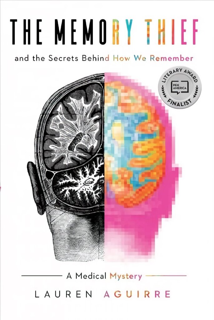 Memory Thief: And the Secrets Behind How We Remember--A Medical Mystery cena un informācija | Enciklopēdijas, uzziņu literatūra | 220.lv