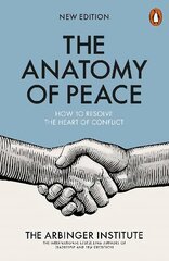 Anatomy of Peace: How to Resolve the Heart of Conflict цена и информация | Энциклопедии, справочники | 220.lv