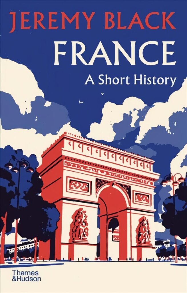 France: A Short History cena un informācija | Vēstures grāmatas | 220.lv