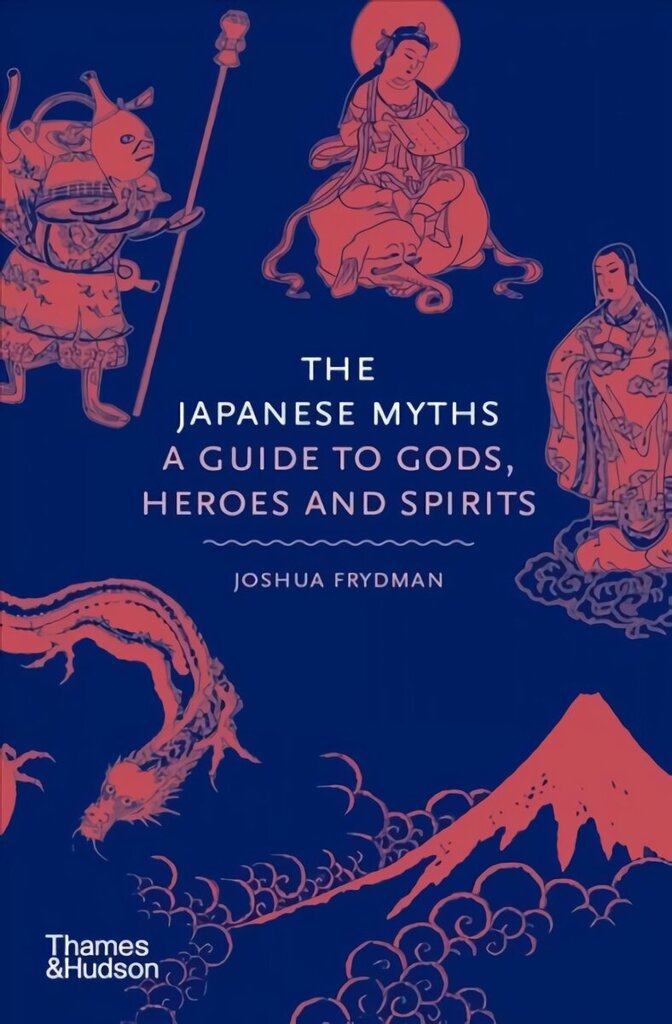 Japanese Myths: A Guide to Gods, Heroes and Spirits cena un informācija | Vēstures grāmatas | 220.lv