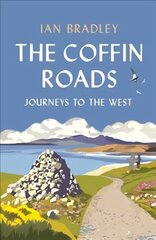 Coffin Roads: Journeys to the West cena un informācija | Vēstures grāmatas | 220.lv