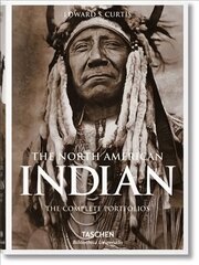 North American Indian. The Complete Portfolios: The Complete Portfolios цена и информация | Исторические книги | 220.lv