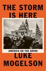 Storm is Here: America on the Brink цена и информация | Исторические книги | 220.lv