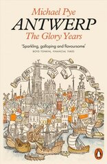 Antwerp: The Glory Years cena un informācija | Vēstures grāmatas | 220.lv