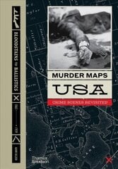 Murder Maps USA: Crime Scenes Revisited, Bloodstains to Ballistics cena un informācija | Vēstures grāmatas | 220.lv