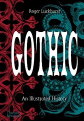 Gothic: An Illustrated History cena un informācija | Vēstures grāmatas | 220.lv