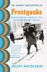 Frostquake: How the frozen winter of 1962 changed Britain forever cena un informācija | Vēstures grāmatas | 220.lv