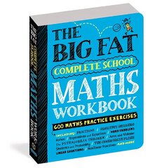 Big Fat Complete Maths Workbook (UK Edition): Studying with the Smartest Kid in Class cena un informācija | Grāmatas pusaudžiem un jauniešiem | 220.lv