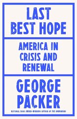 Last Best Hope: America in Crisis and Renewal cena un informācija | Vēstures grāmatas | 220.lv