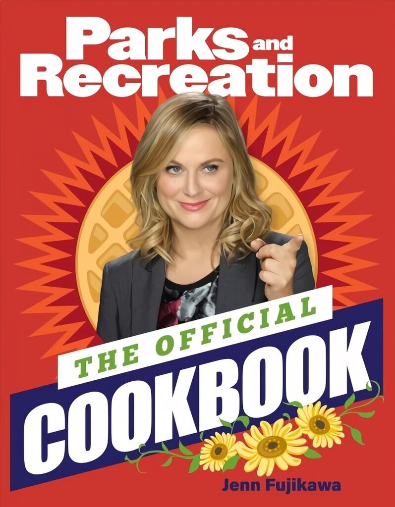 Parks and Recreation: The Official Cookbook cena un informācija | Grāmatas pusaudžiem un jauniešiem | 220.lv