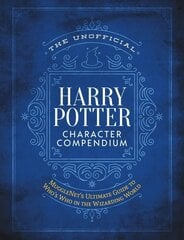 Unofficial Harry Potter Character Compendium: MuggleNet's Ultimate Guide to Who's Who in the Wizarding World cena un informācija | Grāmatas pusaudžiem un jauniešiem | 220.lv