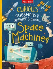 Curious Questions & Answers about Space Machines cena un informācija | Grāmatas pusaudžiem un jauniešiem | 220.lv