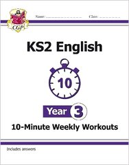 KS2 English 10-Minute Weekly Workouts - Year 3 цена и информация | Книги для подростков и молодежи | 220.lv