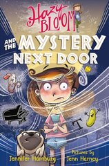 Hazy Bloom and the Mystery Next Door cena un informācija | Grāmatas pusaudžiem un jauniešiem | 220.lv