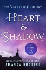 Heart & Shadow: The Valkyrie Duology: Between the Blade and the Heart, from the Earth to the Shadows цена и информация | Книги для подростков  | 220.lv