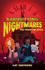 Babysitting Nightmares: The Phantom Hour цена и информация | Книги для подростков  | 220.lv