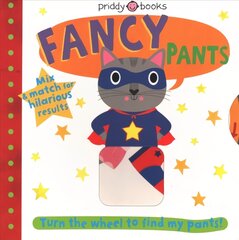 Fancy Pants: Turn the Wheel to Find My Pants cena un informācija | Grāmatas pusaudžiem un jauniešiem | 220.lv