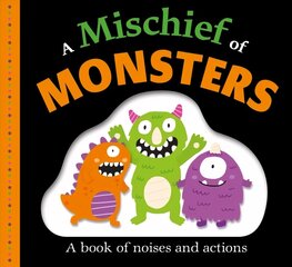 Picture Fit Board Books: A Mischief of Monsters: A Book of Noises and Actions cena un informācija | Grāmatas pusaudžiem un jauniešiem | 220.lv