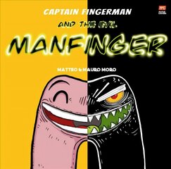 Captain Fingerman: The Evil Manfinger cena un informācija | Grāmatas pusaudžiem un jauniešiem | 220.lv