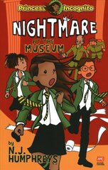 Princess Incognito: Nightmare at the  Museum цена и информация | Книги для подростков и молодежи | 220.lv