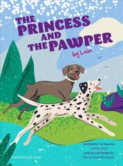 Princess and the Pawper: A Doggy Tale of Compassion by Leia цена и информация | Сказки | 220.lv