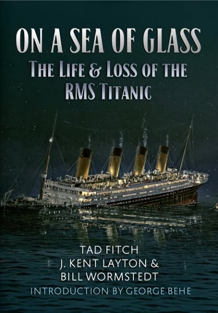On a Sea of Glass: The Life & Loss of the RMS Titanic cena un informācija | Vēstures grāmatas | 220.lv