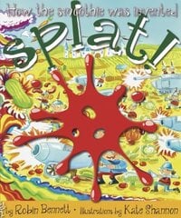 Splat!: How the smoothie was invented cena un informācija | Grāmatas pusaudžiem un jauniešiem | 220.lv