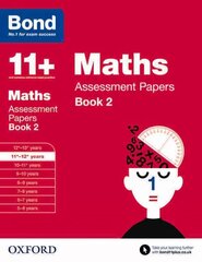 Bond 11plus: Maths: Assessment Papers: 11plus-12plus years Book 2, Book 2 цена и информация | Книги для подростков и молодежи | 220.lv