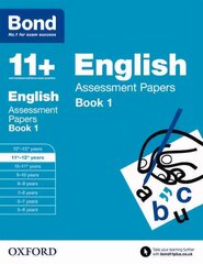 Bond 11plus: English: Assessment Papers: 11plus-12plus years Book 1, Book 1 цена и информация | Книги для подростков и молодежи | 220.lv