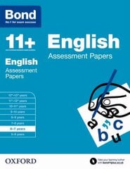 Bond 11plus: English: Assessment Papers: 6-7 years, 6-7 years цена и информация | Книги для подростков  | 220.lv