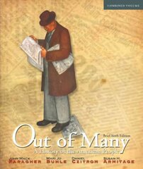 Out of Many: A History of the American People, Brief Edition, Combined Volume 6th edition, Brief Edition, Combined Volume цена и информация | Исторические книги | 220.lv