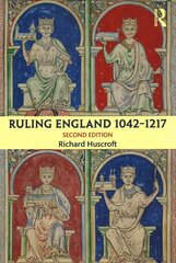 Ruling England 1042-1217 2nd edition цена и информация | Исторические книги | 220.lv
