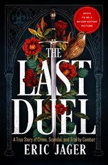 Last Duel: Now a major film starring Matt Damon, Adam Driver and Jodie Comer цена и информация | Исторические книги | 220.lv