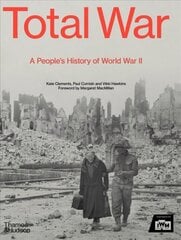 Total War: A People's History of the Second World War cena un informācija | Vēstures grāmatas | 220.lv