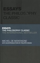 Essays: The Philosophy Classic: A Selected Edition for the Contemporary Reader: The Philosophy Classic cena un informācija | Vēstures grāmatas | 220.lv