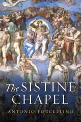 Sistine Chapel: History of a Masterpiece: History of a Masterpiece цена и информация | Исторические книги | 220.lv
