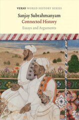 Connected History: Essays and Arguments цена и информация | Исторические книги | 220.lv