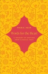Words for the Heart: A Treasury of Emotions from Classical India цена и информация | Исторические книги | 220.lv