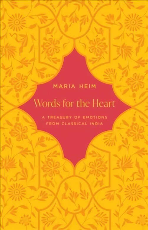 Words for the Heart: A Treasury of Emotions from Classical India цена и информация | Vēstures grāmatas | 220.lv