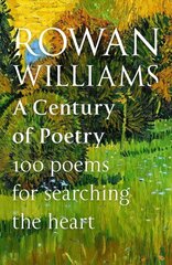 Century of Poetry: 100 Poems for Searching the Heart цена и информация | Исторические книги | 220.lv