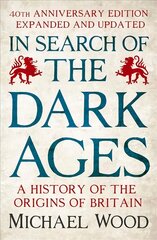 In Search of the Dark Ages: The classic best seller, fully updated and revised for its 40th anniversary цена и информация | Исторические книги | 220.lv