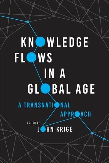 Knowledge Flows in a Global Age: A Transnational Approach цена и информация | Vēstures grāmatas | 220.lv