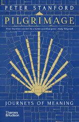 Pilgrimage: Journeys of Meaning cena un informācija | Vēstures grāmatas | 220.lv