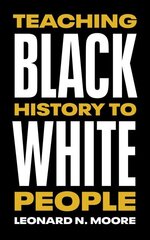 Teaching Black History to White People cena un informācija | Vēstures grāmatas | 220.lv