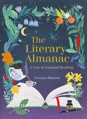 Literary Almanac: A year of seasonal reading cena un informācija | Vēstures grāmatas | 220.lv