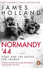 Normandy '44: D-Day and the Battle for France cena un informācija | Vēstures grāmatas | 220.lv