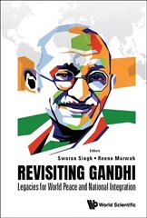 Revisiting Gandhi: Legacies For World Peace And National Integration цена и информация | Исторические книги | 220.lv