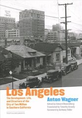 Los Angeles - The Development, Life and Structure of the City of Two Million in Southern California cena un informācija | Vēstures grāmatas | 220.lv